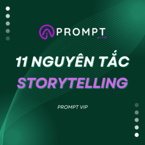 11 Nguyên Tắc Storytelling Hiệu Quả