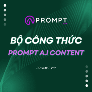 Bộ Công Thức & Prompt AI Content